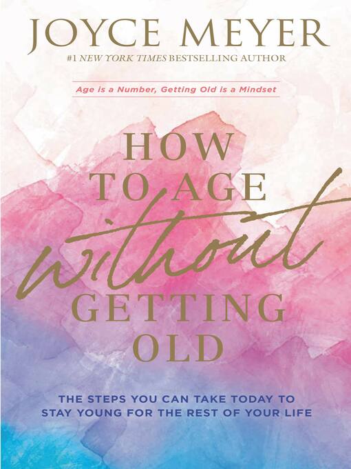 Title details for How to Age Without Getting Old by Joyce Meyer - Available